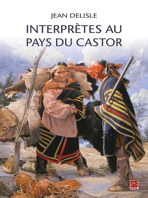 cover image of INTERPRÈTES AU PAYS DU CASTOR